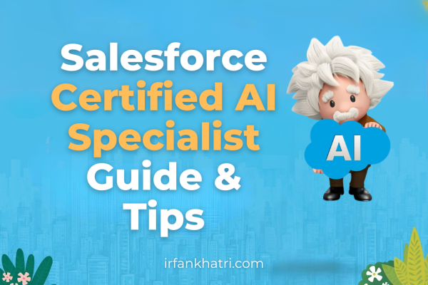 Salesforce Certified AI Specialist Guide & Tips